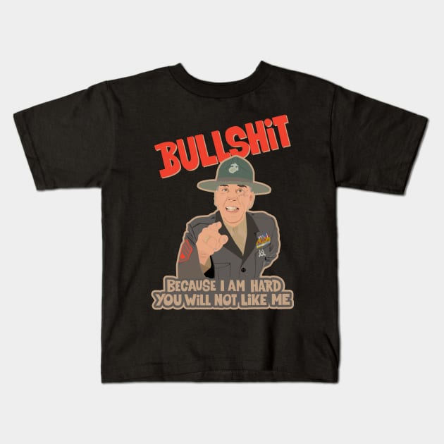 Gunnery Sergeant Hartman 'Because I Am Hard' Tee Kids T-Shirt by Boogosh